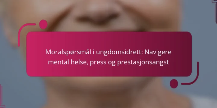 Moralspørsmål i ungdomsidrett: Navigere mental helse, press og prestasjonsangst