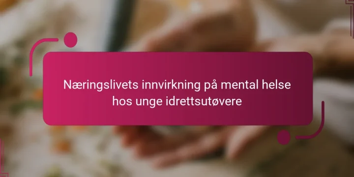 Næringslivets innvirkning på mental helse hos unge idrettsutøvere