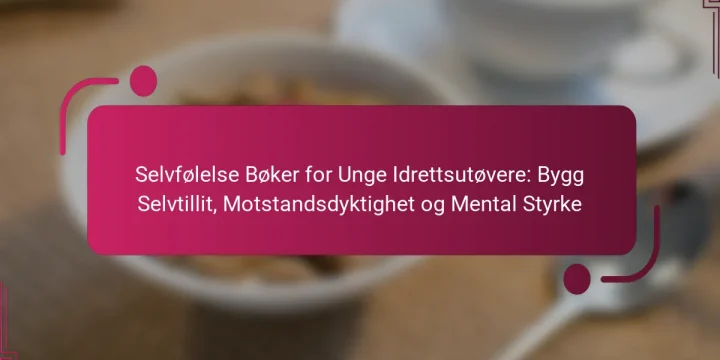 Selvfølelse Bøker for Unge Idrettsutøvere: Bygg Selvtillit, Motstandsdyktighet og Mental Styrke