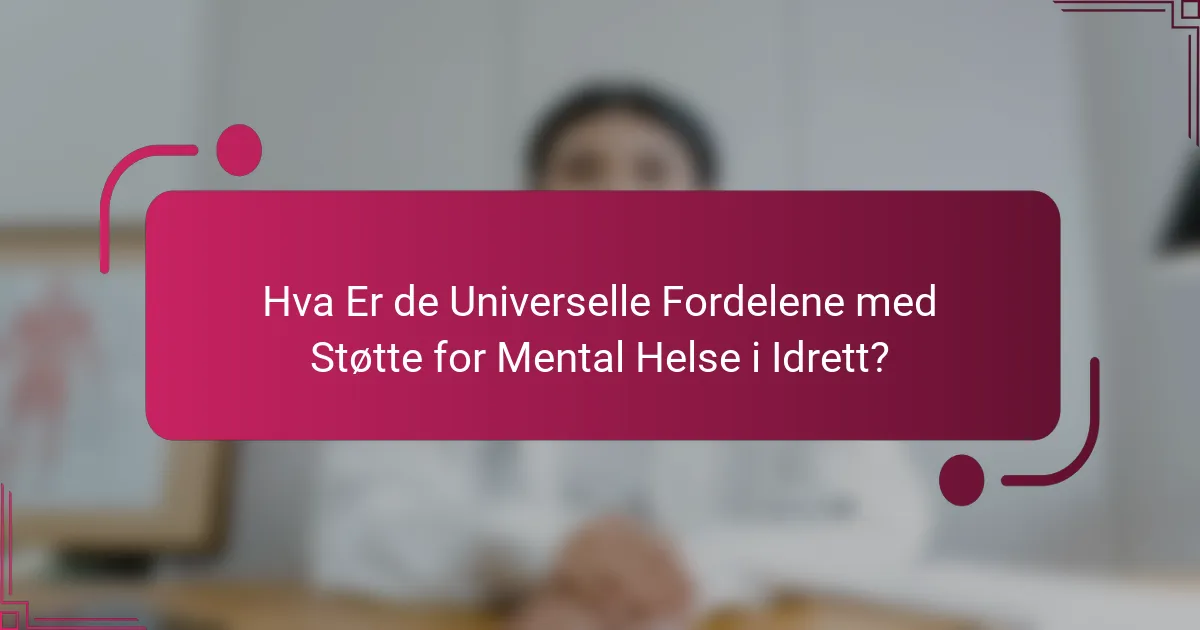 Hva Er de Universelle Fordelene med Støtte for Mental Helse i Idrett?